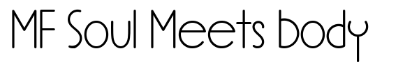 MF Soul Meets Body font preview